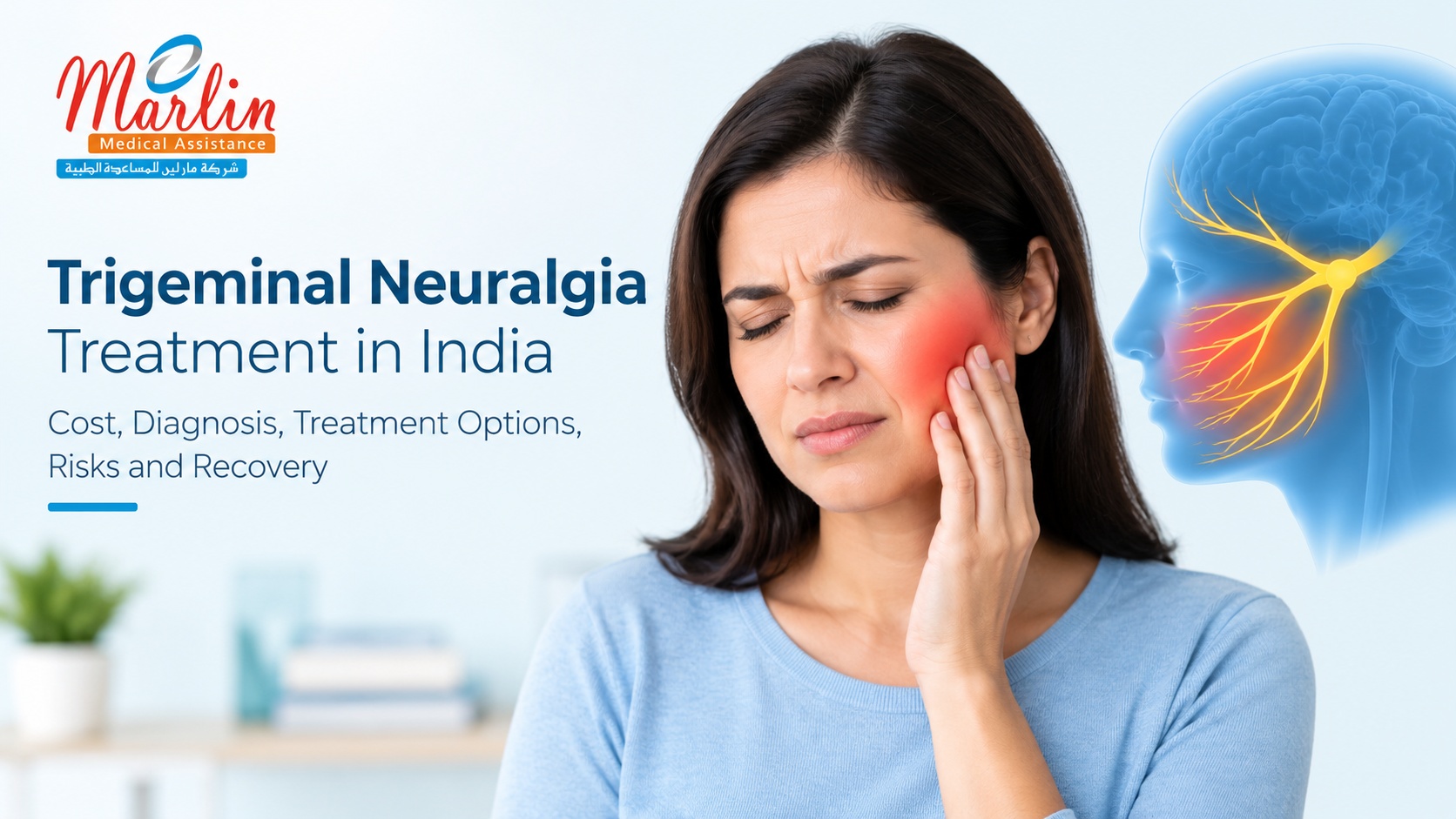 Trigeminal Neuralgia Treatment and in India, Diagnosis, Treatment Preparation, Risks and Recovery