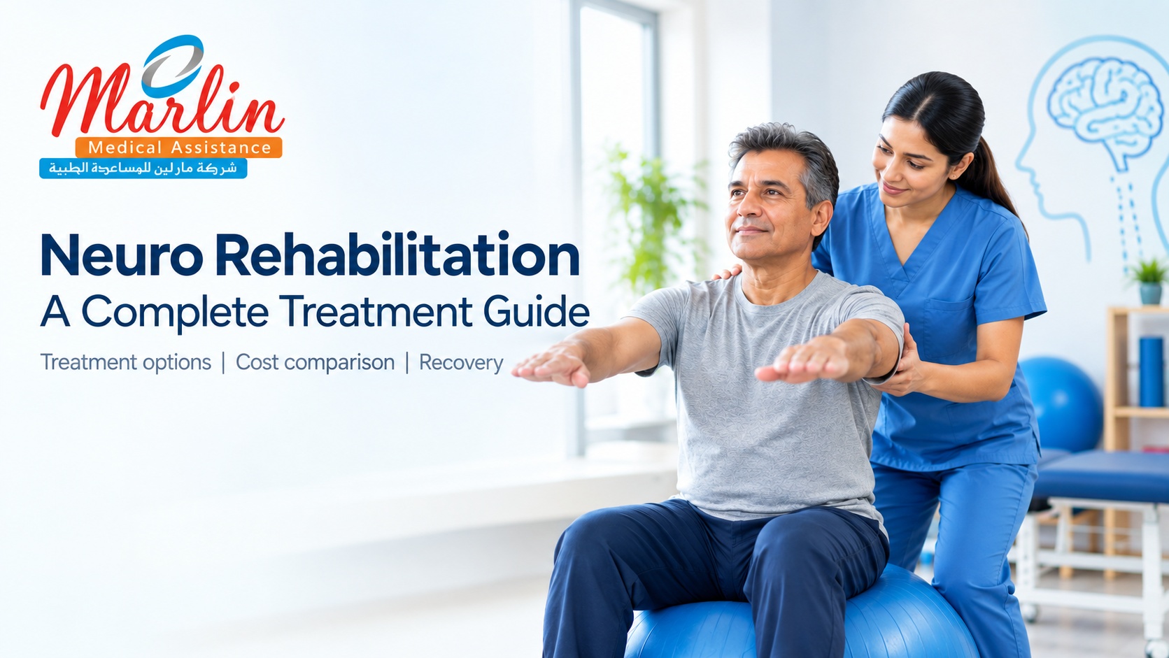 Neuro Rehabilitation in India, Treatment Preparation, Risks, Treatment Options, Cost Comparison and Recovery