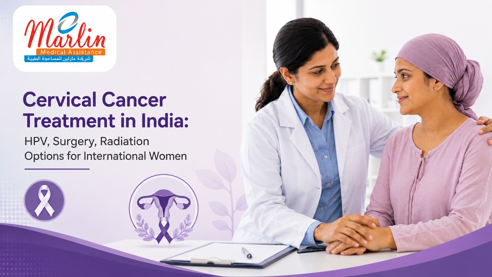 Cervical Cancer Treatment in India: HPV, Surgery, Radiation Options for International Women